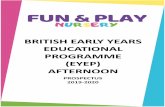 RITISH EARLY YEARS EDUATIONAL PROGRAMME (EYEP) … · 2019-10-06 · THE EARLY YEARS FOUNDATION STAGE CIRRICULUM (EYFS) In our EYEP and our whole environment we promote the use of