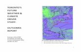 TORONTO'S FUTURE WEATHER & CLIMATE DRIVER STUDY: … · present weather and climate. The City needs to determine how these influences are likely to change, and how severe the consequences