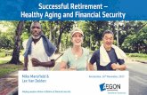 Successful Retirement - Healthy Aging and Financial …...Amsterdam, 16th November, 2017 No.1 retirement dream globally: Traveling Spending more time with friends and family Pursuing