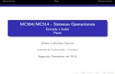 MC504/MC514 - Sistemas Operacionaisislene/2s2014-mc514/io-pipe/...Device driversPipesDrivers no Linux MC504/MC514 - Sistemas Operacionais Entrada e Sa da Pipes Islene Calciolari Garcia