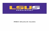 MBA Student Guide - Louisiana State University …2 Introduction Welcome MBA students! Our program encourages students to use the information that we provide in this MBA Student Guide