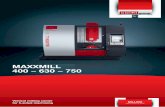maxxmill 400 – 630 – 750 · 2020-03-20 · Test piece (Aluminium) The new CNC vertical milling center Maxxmill 750 is capable to mill ... (440.9 lb) resp. 300 kg (661.3 lb). This