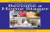 Become a FabJob Guide to Home Stager Stager_Sample_Guide.pdf · 2018-02-23 · Now, compare this to tasks typical of home staging. In a nutshell, home staging is the process of making