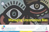 Managing Unconscious Bias · implicit bias in the workplace. Overview This training program is designed to allow people to identify their own unconscious biases, provide tools to