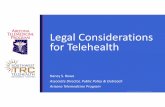 Legal Considerations for Telehealth · Legal Considerations ... transform mobile tech platforms into regulated apps. •If app/device is intended for use in diagnosis or ...
