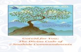 Go(o)d for You: The Divine Code of 7 Noahide Commandments · Go(o)d for You: The Divine Code of 7 Noahide Commandments "It is a tree of life for those who hold fast to it... " Prov.