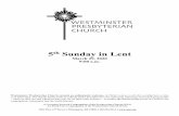 th Sunday in Lent - wpc.org · 2 ORDER OF WORSHIP PREPARATION FOR WORSHIP Lord, open unto me. Open unto me - light for my darkness. Open unto me - courage for my fear. Open unto me