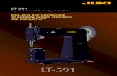 LT-591 0818 3 - JUKI · LT-591 LT-591 Single Needle, Lockstitch, Post-Bed Type Basting Machine LT-591. Bobbin thread changing time is reduced to 1/5 In order to overcome the weakness