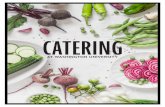 CATERING - Dining Services...PLACING YOUR ORDER | the catering office should be made aware of any program specific details: meetings, speakers, or any other activity that would occur