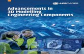 Advancements in 3D modelling Engineering Components …€¦ · 3D modelling helps in creating products that sell. To be precise, it advantages the manufacturing process and also