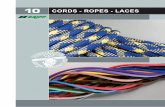 10 CORDS - ROPES - LACES · Shoe laces are manufactured in variable lengths from 30 cm to 2.4 m [for skates] Standard packing: wholesale 50 pairs [100 pc] packs retail sale 1 pair