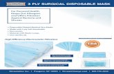 3 PLY SURGICAL DISPOSABLE MASK€¦ · Lightweight & Comfortable to Wear Made of Soft Silicone Material Strong Seal with Higher Airtightness Adjustable Straps 5 Replaceable-4 Layer
