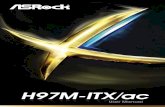 H97M-ITX/ac H97M Pro4€¦ · H97M-ITX/ac 1 English Chapter 1 Introduction hank you for purchasing ASRock H97M-ITX/ac motherboard, a reliable motherboard produced under ASRock’s