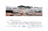Adaptive Approaches to Coastal Zone Management€¦ · Integrated Coastal Zone Management (ICZM) is one framework that helps achieving this complex objective by integrating the Bio-Physical,