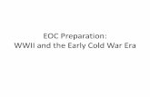 EOC Preparation: WWII and the Early Cold War Era · The United States Enters WWII •FDR reelected (3rd term!) in 1940 –Knows neutrality won’t work for much longer •Lend-Lease