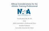 Ethical Considerations for the Athletic Training Professional€¦ · Professional Ethos •Ethos is the fundamental character or spirit of a culture, influencing the beliefs, practices,