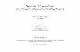 South Carolina Seismic Network Bulletin · Volume XI of the South Carolina Seismic Network (SCSN) Bulletin describes the seismicity in the state in 2001. The largest event with a