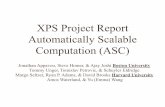 XPS Project Report Automatically Scalable Computation (ASC)synergy.cs.vt.edu/.../reports/Jonathan_Appavoo_3-xpsprojectreport.pdf · XPS Project Report Automatically Scalable Computation