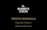 Preethi Mavahalli - The Bookseller Mavahalli.pdf · PREETHI MAVAHALLI Executive Producer @mammothscreen. EXISTING FANS. BELOVED CHARACTERS. Credit: boxofficebuz BINGE-WATCHING. FREEDOM