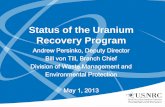 Status of the Uranium Recovery ProgramUR-Energy Corp. Shirley Basin Project ISR-Expansion May-14 WY 08/30/12 Cameco (Power Resources, Inc.) Ruby Ranch ISR - Expansion FY 14 WY 10/30/12