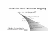 Alternative Fuels + Future of Shipping · 2019-05-14 · Alternative fuels + future of shipping A presentation on how we are (not?) doomed Maritime Day Conference Mariehamn, Åland