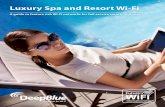 Luxury Spa and Resort Wi-Fi€¦ · • Monetize your Wi-Fi network to pay for itself. • A managed service Wi-Fi provider with an in-house 24 hour help desk will relieve any strain