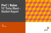 PwC | Raise VC Term Sheet - Market Report€¦ · (Note: ‘A’ Ordinary shares which pay out ahead of Ordinary shares have been included in the definition of ‘preference’ for