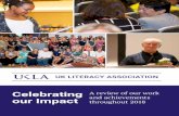 Celebrating our Impact throughout 2018 - UKLA · Having met the people who are the association, I knew that I had joined a forward thinking, supportive community. Literacy and literature