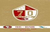 ( 1-9 ) DOLPHINS ( 6-4 ) 49ERS...SERIES HISTORY VS. MIAMI SERIES HIGHLIGHTS Matchups: 12Series Record: Series tied 6-6 49ers Home Record vs. Dolphins: Series tied 3-349ers Away Record
