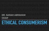 DR. SARAH ABRAHAM CS349 ETHICAL CONSUMERISMtheshark/courses/cs349/lectures/cs349-… · Search Engine Optimization (SEO) grew as Internet became a platform for revenue and marketing