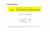 Brother Laser Printer HL-1030/1240/1250€¦ · These printers support the following popular printer emulation modes. The HL-1240 supports HP LaserJet IIP (PCL4). The HL-1250 supports