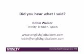 Did you hear what I said? · Assessing English language since 1938 Did you hear what I said? 3. Types of text and ways of listening (extensive / intensive / specific info / independent