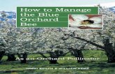 How to Mange the Blue Orchard Bee…How to Manage the Blue Orchard Bee $9.95 How to Manage the Blue Orchard Bee As an Orchard Pollinator I n recent years, the blue orchard bee (BOB)