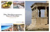 The Mediterranean: Sea of Destiny - Criterion Travelcriteriontravel.com/brochures/CriterionTravel_Brochure... · 2016-11-12 · Licata, Sicily, Italy • Agrigento • Piazza Armerina