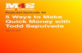 Podcast Episode 50 5 Ways to Make Quick Money with Todd ... · takes away from your time 'cause your in a commute, you're at work, what have you and then when you get home, you're