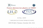 Future at the LHC: LHeC, FCC · LHC and at a Future Circular Collider complex. 1010 109 108 107 106 105 104 103 103 102 10Ð1 102 10 10 cms energy (GeV) 1 1 luminosity (10 30 cm Ð2