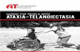 CARING FOR PEOPLE WITH ATAXI A-TELANG I ECTASI A · This seldom causes problems except for a tendency to have chronic or recurrent viral infections of the skin such as warts and molluscum