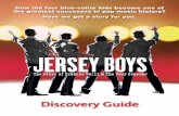 Discovery Guide - Jersey Boys · Antonio Vivaldi, and would have turned down the opportunity to meet with Frankie Valli and Bob Gaudio had he not been cajoled into it by his friend