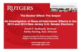 The Booker Effect: The Sequel - AAPOR...The Booker Effect: The Sequel An Investigation of Race-of-Interviewer Effects in the 2013 and 2014 New Jersey U.S. Senate Elections David P.