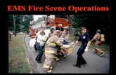 EMS Fire Scene Operations - Charlottesville · Medical Evaluation • Evaluate vital signs, examine rescuers, make proper disposition if they can return to the fire, continue rehab,