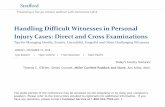 Handling Difficult Witnesses in Personal Injury Cases: Direct ...media.straffordpub.com/products/handling-difficult...2018/11/19  · Handling Difficult Witnesses in Personal Injury