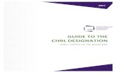 Guide to the CHRL Designation · 2017-01-04 · process to obtain the CHRL. While you can take courses, earn a degree or obtain relevant work experience before becoming an actve registrant,
