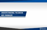 UNDERSTANDING FACEBOOK ADS MANAGERs3.amazonaws.com/iPro/iproacademy/3.0 - Modules PPT/Facebook/… · Determines How Much Your Ad Account Can Spend Set A Limit To Keep Track Of Your