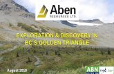 Aben Resources Ltd. | Aben Resources Ltd. - August 2018 · 2020-06-17 · •NEW HIGH-GRADE GOLD AND COPPER DISCOVERY ON FLAGSHIP FORREST KERR PROJECT IN BC’S GOLDEN TRIANGLE First