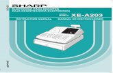 XE A ELECTRONIC CASH REGISTER CAJA ... - Sharp for business€¦ · Thank you very much for your purchase of the SHARP Electronic Cash Register, Model XE-A203. Please read this manual