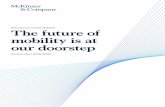 The future of mobility is at our doorstep/media/McKinsey... · The future of mobility is at our doorstep 3 Compendium 16 Start me up: Where mobility investments are going 17 How automakers