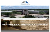 SOUTHLAKE SPECIALTY CENTER - LoopNet · SOUTHLAKE SPECIALTY CENTER 470 E State Highway 114, Southlake, TX 76092 34,000 square foot medical office building, ASC, and Imaging Center