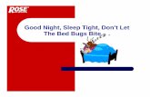 Good Night, Sleep Tight, Donâ€™t Let The Bed Bugs Bite. bugs dont let them bite ppt.pdfآ  Bed Bug Behavior
