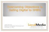 Overcoming Digital Objections NYNAME 10-17 · Overcoming Objections in Selling Digital to SMB’s Jack Zavoral Director of Member Development October 17, 2017. 2. 3 Quick Survey: