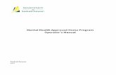 Mental Health Approved Home Program Operator’s Manual€¦ · Health Services Act and Regulations and the Approved Home Operator’s Manual. Making a recommendation with rationale